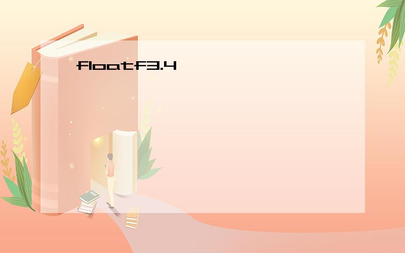 floatf3.4