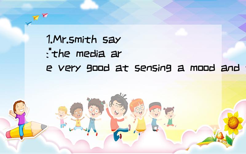 1.Mr.smith say: