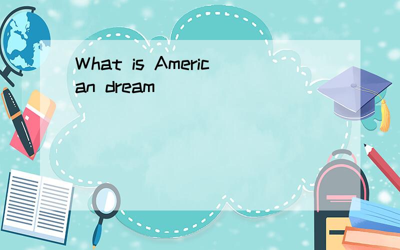 What is American dream