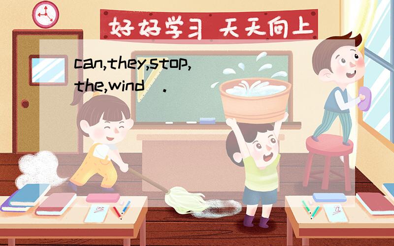 can,they,stop,the,wind(.)